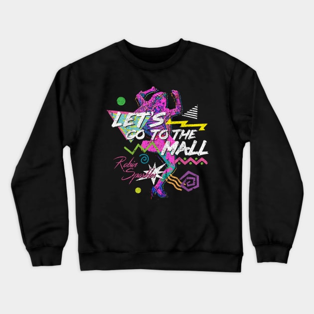 Let's Go To The Mall - Robin Sparkles Crewneck Sweatshirt by huckblade